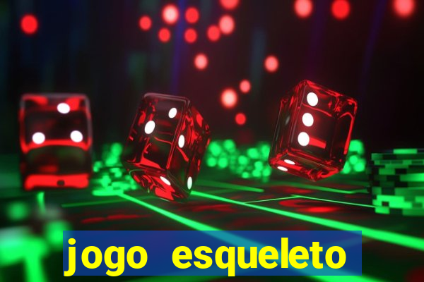 jogo esqueleto explosivo 2